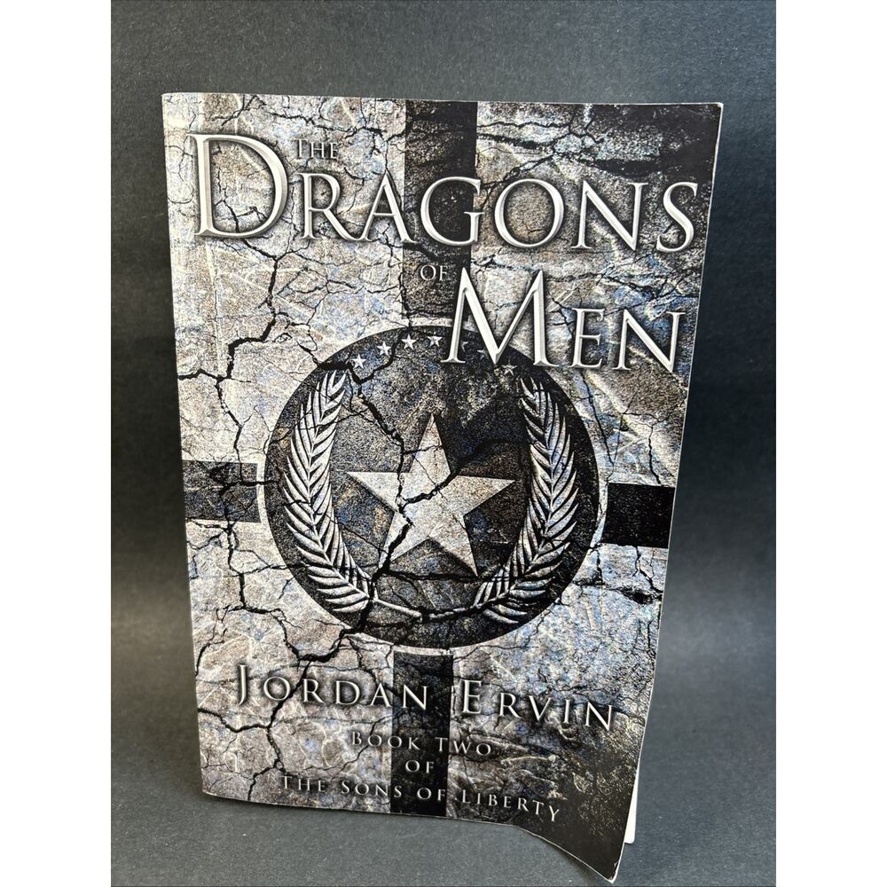 The Dragons Of Men Novel By Jordan Ervin - Book 2 Of Sons Of Liberty Softcover